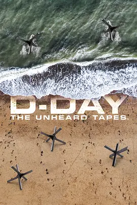 D-Day: The Unheard Tapes