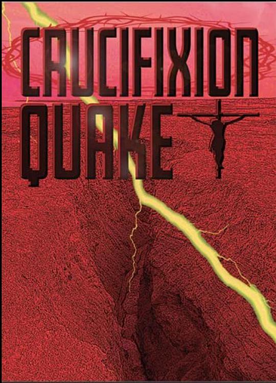 Crucifixion Quake